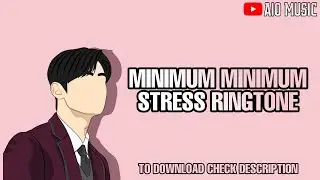 MINIMUM MINIMUM STRESS RINGTONE | AIO MUSIC