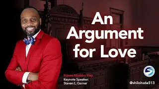 Prison Ministry Day: An Argument For Love (Speaker: Steven L. Garner)