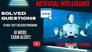 AI MCQ by The Computer Teacher | TU BCA Exam Preparation | Artificial Intelligence MCQs with Answers
