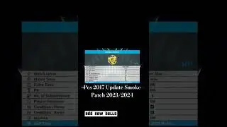 PES 2017 Update terbaru Smoke Patch 2023/2024. #pes2017 #smokepatch #2023/2024 #efootball2023