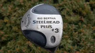 1999 Callaway Steelhead Plus 3 Wood &mdash; винтажный гольфист