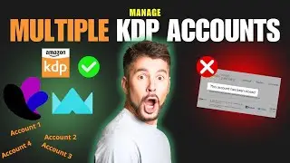 How to Safely Manage Multiple Amazon KDP Accounts in 2025 (No Bans!)