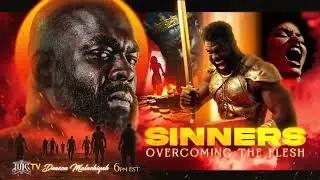 SINNERS   OVERCOMING THE FLESH