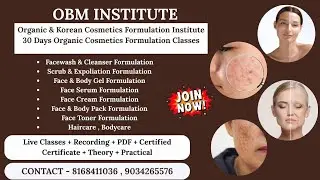 Organic Cosmetics Formulation Workshop/ OBM INSTITUTE/ 8168411036 / Certified Certificate