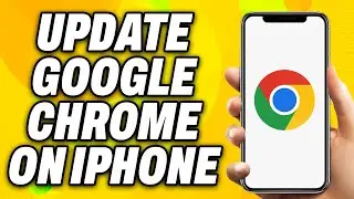 How To Update Google Chrome on iPhone (2025) - Quick Fix