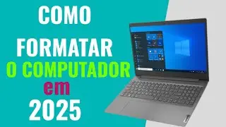 Como formatar qualquer computador em 2025 