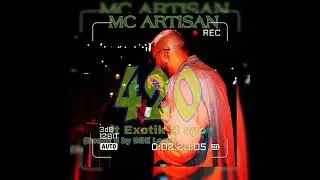 Mc Artisan -420 Remix 2(ft Exotik ft Syc)by D&iacute;N&iacute; Ls&oslash;N
