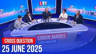 Cross Question with Simon Marks 25/06 | Watch