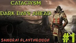 Cataclysm: Dark Days Ahead (PC) - Let's Play - Episode 1