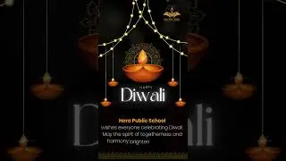 Happy Diwali 2025 | Hera Public School Wishes Everyone Joy, Togetherness & Harmony 🪔✨