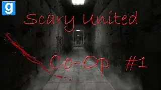 Garry's Mod - Scary United Co op Part 1