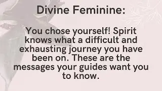 Divine Feminine: You Chose Yourself! Your Journey Has Been Difficult And Exhausting🔮