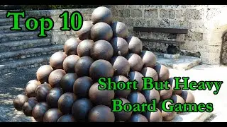 Top 10 Short But Heavy Board Games
