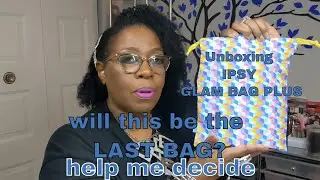 IPSY GLAM BAG PLUS Unboxing MARCH MSRP $168. #seasonedbeauties  #seasonedbeautiesunbox