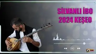 SİLVANLI İBO 2024 KEŞEO SÜPER KAYIT  MUTLAKA SON SES DİNLEY,İN..!!
