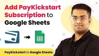 PayKickstart Google Sheets Integration - Add PayKickstart Subscription to Google Sheets