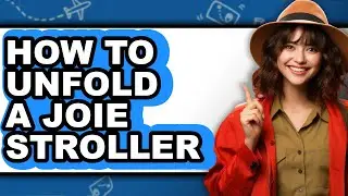 How to Unfold a Joie Stroller (easy Method)