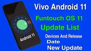 Vivo Android 11 & Funtouch OS 11 Update List Devices And Release Date Rolling out New Update By 2021