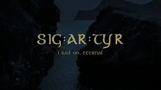 SIG:AR:TYR - I Sail On, Eternal