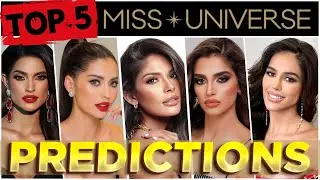 TOP 5: Miss Universe 2023 | Predictions 👑