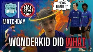 WONDERKID DID WHAT? | Dorset V Maidenhead | Futsal Matchday