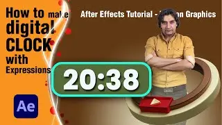 Creating The Advanced Digital Clock With Expressions | v29- After Effects Tutorials