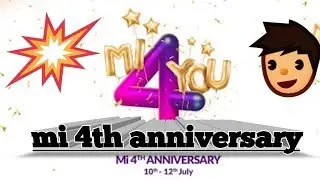 xiaomi 4th anniversary 2018 only 4rupye mobile