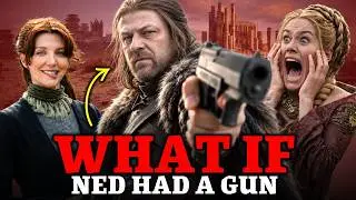 What if Ned Stark had a GUN?
