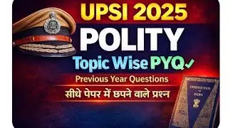 UPSI 2025 Polity Topic Wise pyq🔥💯 | Complete Polity in Hindi 