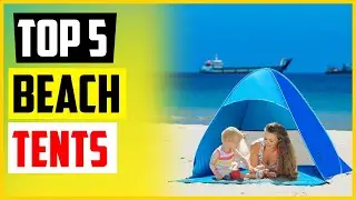 TOP 5 Best Beach Tents of 2022 &ndash; Summer Beach Essentials