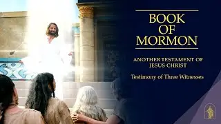 The Testimony of Three Witnesses | Book of Mormon Audio