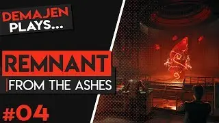 04 &ndash; Demajen plays&hellip; | Remnant: From the Ashes &ndash; Marrow Pass (Dungeon Reaction)