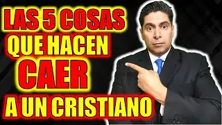 Si Eres Cristiano CUÍDATE de estás 5 COSAS que pueden hacerte CAER !