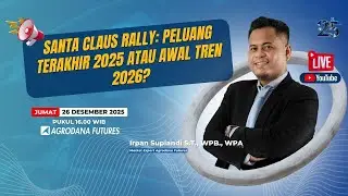 🔴(LIVE) Santa Claus Rally: Peluang Terakhir 2025 atau Awal Tren 2026?