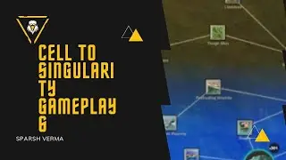Cell to Singularity|GamePlay 6|Cell to Singularity|Live Steam|Sparsh Verma