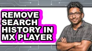 How to Remove Search History in Mx Player - Easy Guide