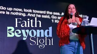 Faith Beyond Sight | Pastor Lisa Arnold | Faith City Church