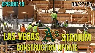 Las Vegas Athletics Stadium Construction Update 08 27 2025