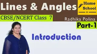 Lines & Angles| Part-1| Class 7|Introduction|Mathematics| NCERT / CBSE