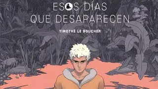 ESOS DÍAS QUE DESAPARECEN, DE TIMOTHÉ LE BOUCHER.