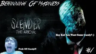 Beginning of Madness | Slender The Arrival #1