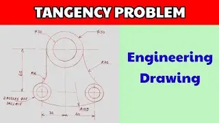 TANGENCY PROBLEM IN ENGINEERING DRAWING | TANGENCY DRAWING 