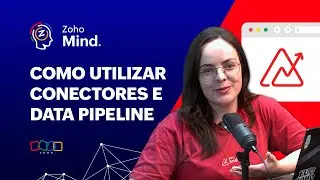 Como utilizar Conectores e Data Pipeline no Zoho Analytics
