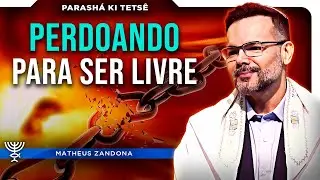 PERDOANDO PARA SER LIVRE - Parash&aacute; Ki Tetze 2025/5785 - Matheus Zandona
