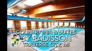 HOTEL REVIEW: Country Inn & Suites by Radisson, Traverse City, MI
