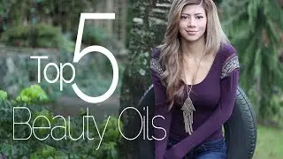 My Top 5 Beauty Oils