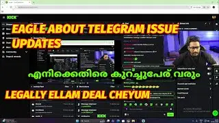 EAGLE ABOUT TELEGRAM ISSUES & UPDATES LIVE VANNU PARANJU🔥
