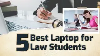 5 Best Laptop for Law Students