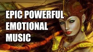 Powerful Emotional Epic Healing Music
