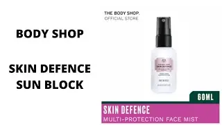 The Body Shop Skin Defence Multi-Protection Face Mist SPF45 Pa++ Sun Block 60ml